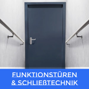 Funktionstüren und Schließtechnik